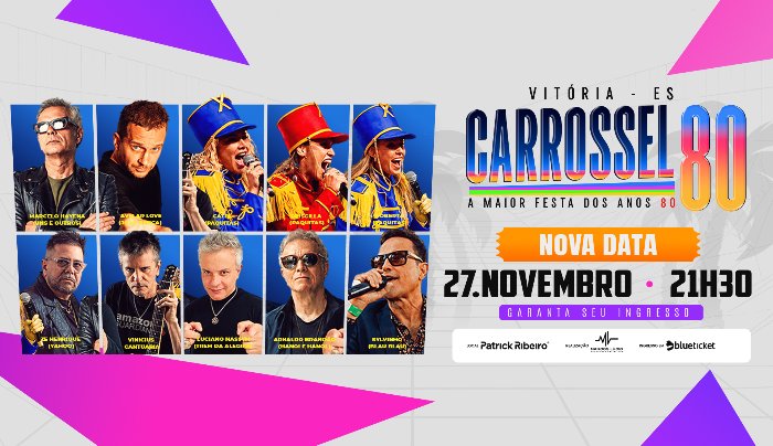Carrossel 80: a festa dos anos 80 chega a Vitória em nova data