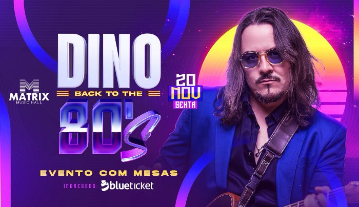 Dino Fonseca: Back to the 80s na Matrix, em Cariacica