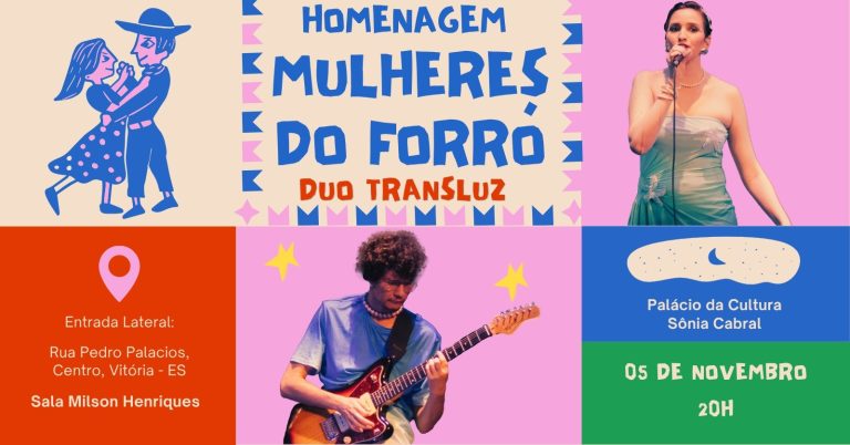 Homenagem: Mulheres do Forró, com o Duo TransLuz, em Vitória