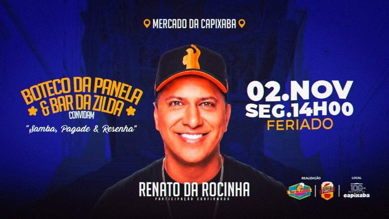 Boteco da Panela e Bar da Zilda Convidam, com Renato da Rocinha, no Mercado da Capixaba