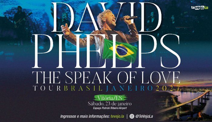 David Phelps em Vitória: The Speak Of Love Tour 2027